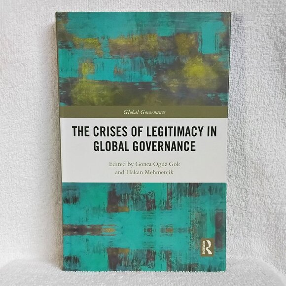 New 'The Crisis of Legitimacy in Global...' Routledge Hardcover Textbook!! - Picture 1 of 4